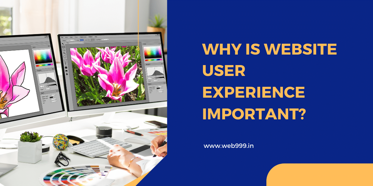 Why Is Website User Experience Important?