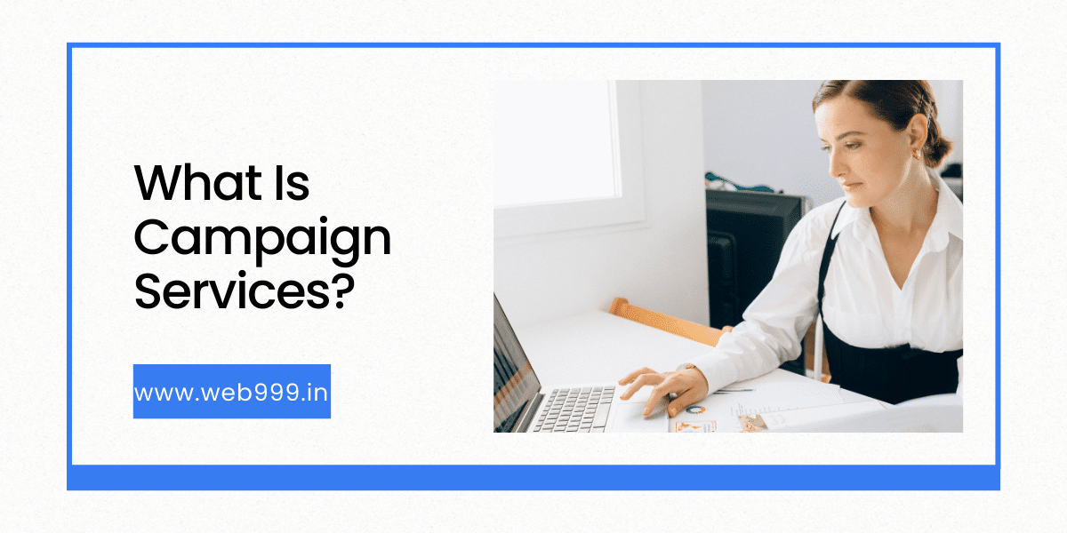 What Is Campaign Services?